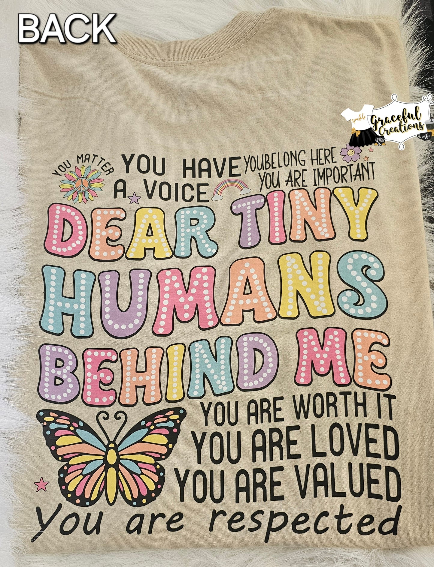Dear Tiny Humans Behind Me Tee