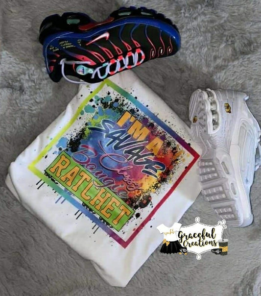 Savage, Classy, Boogie, Ratchet Tee Shirt