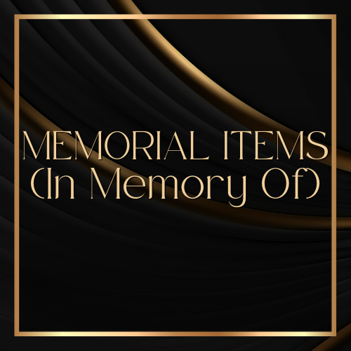 Memorial Items - In Memory Of