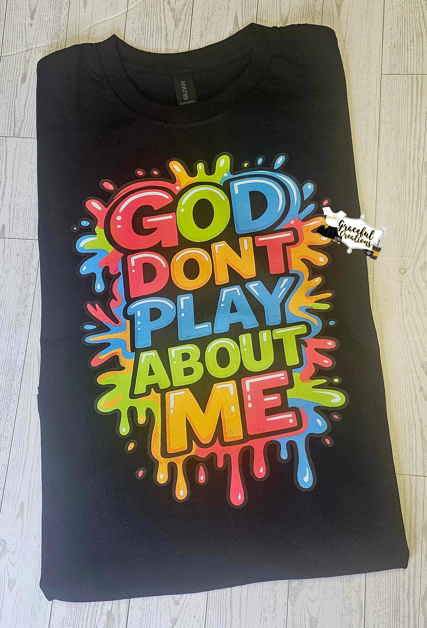 God Don't Play About Me Tee