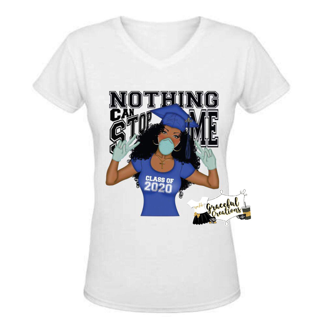 Nothing Can Stop Me - Class of 2020, Personalized, Custom T-Shirt