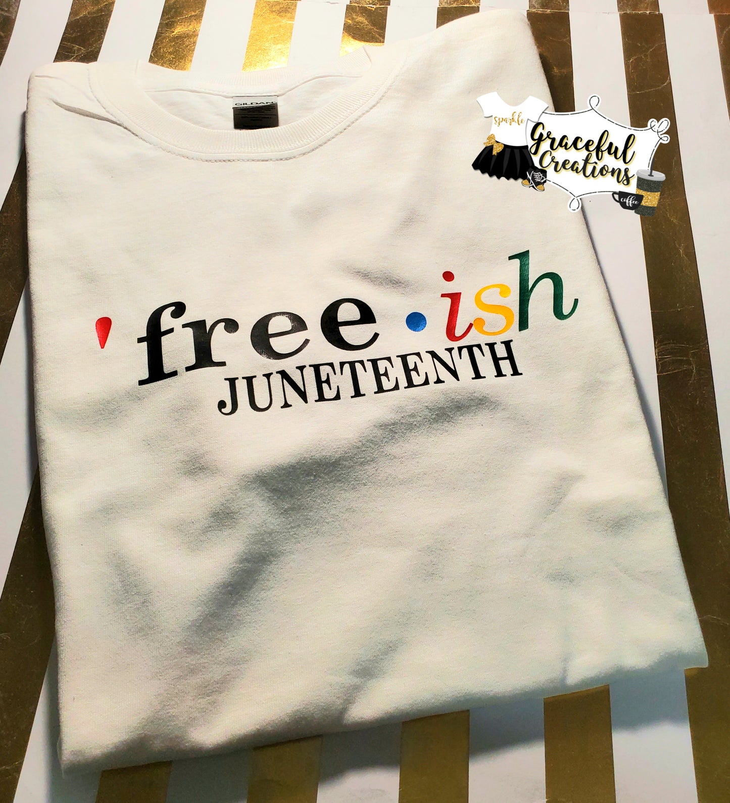 Free•ish Juneteenth Custom T-Shirt