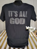 Its All God Rhinestone Custom T-Shirt