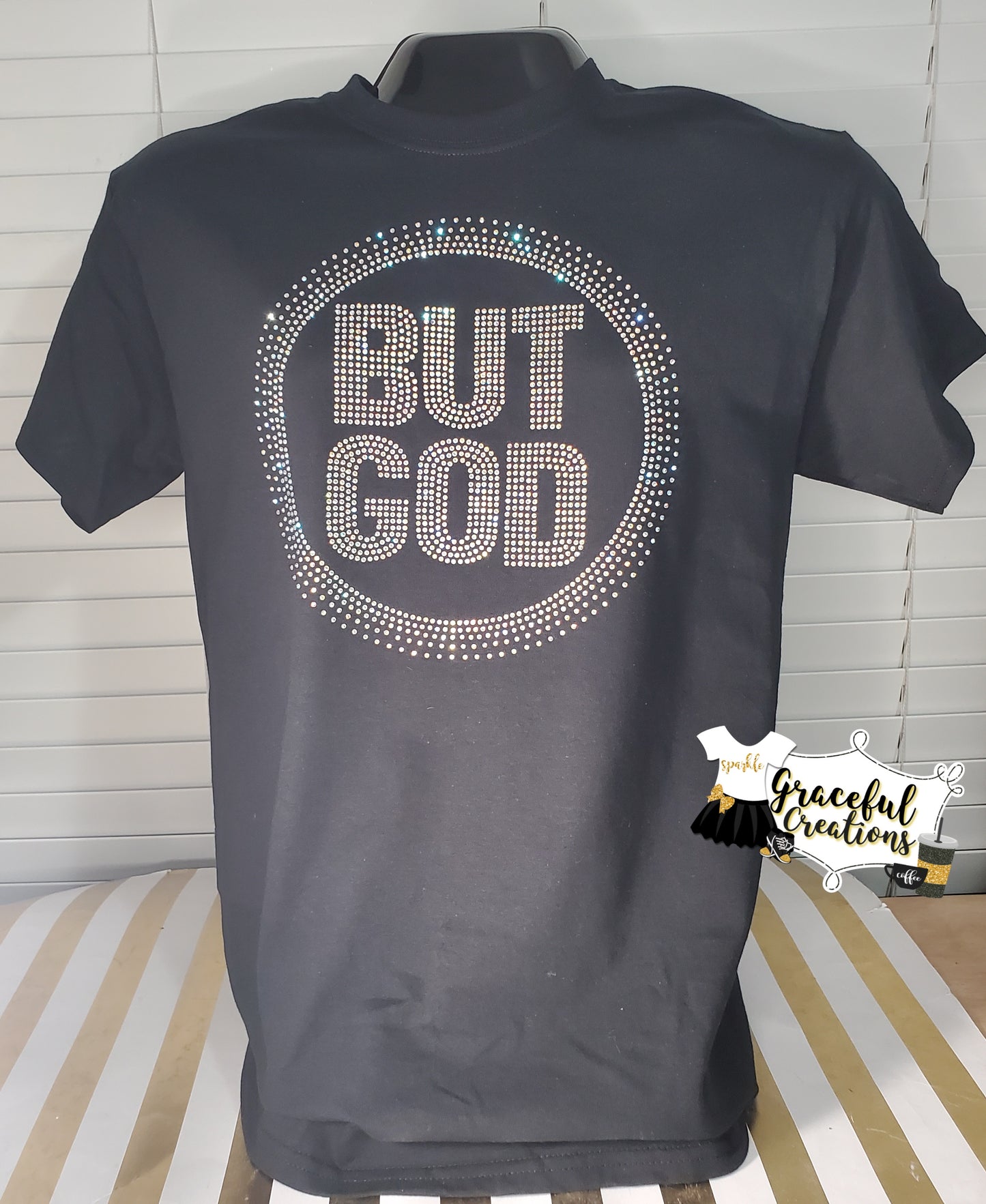 But God Rhinestone Custom T-Shirt