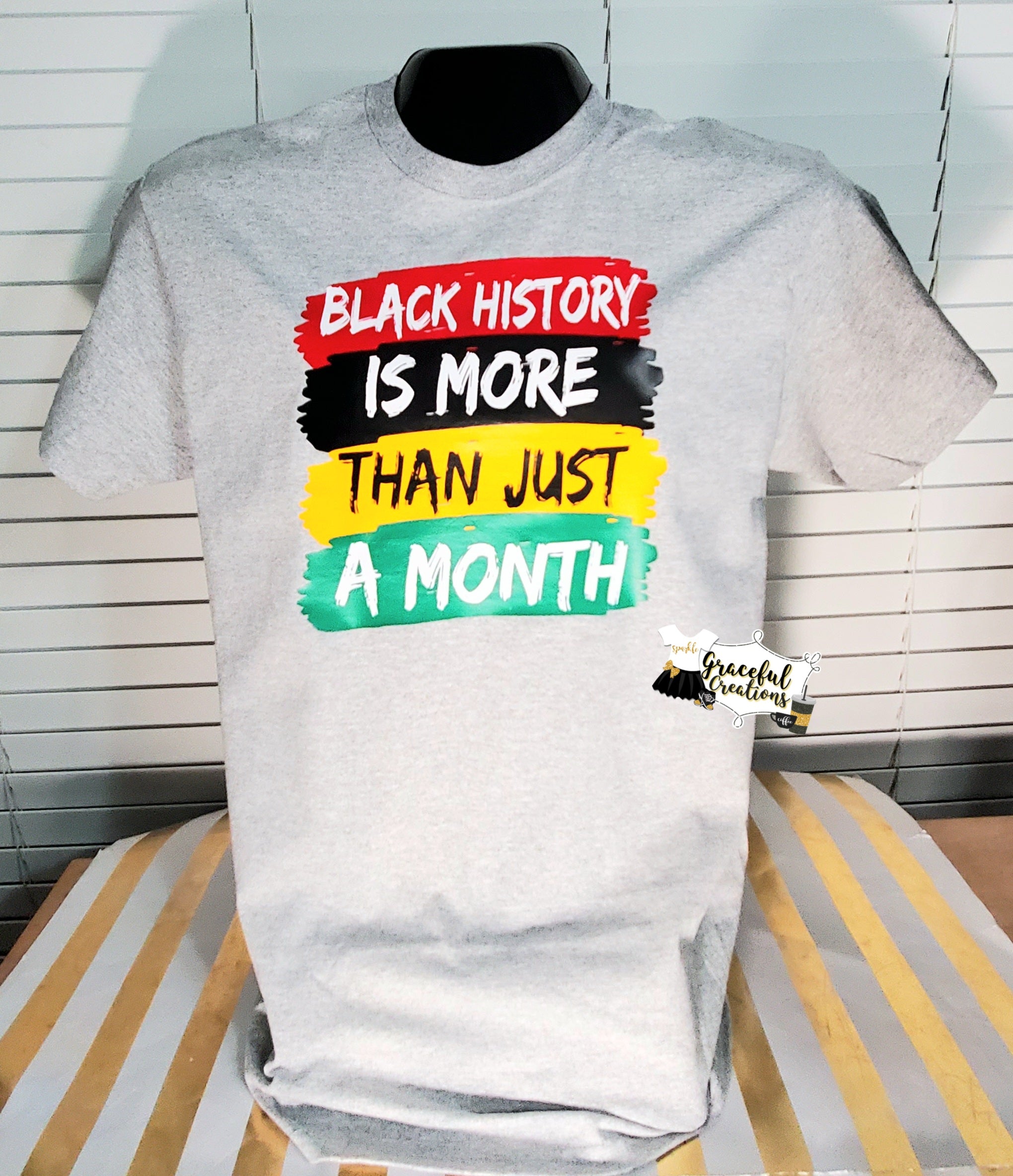 Black History Is More Than Just A Month Custom T-Shirt