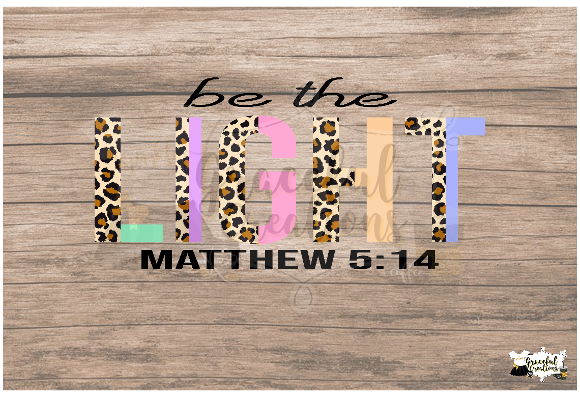 Be The Light Leopard Split Letters PNG