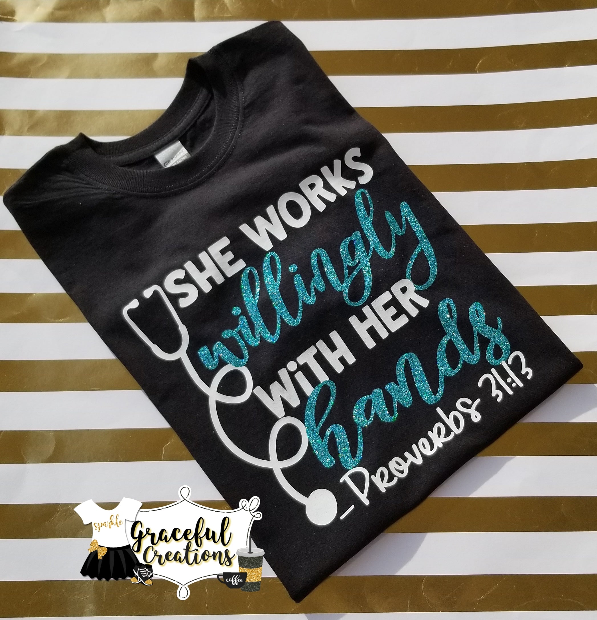 She Works Willingly With Her Hands - Medical, Personalized, Custom T-Shirt