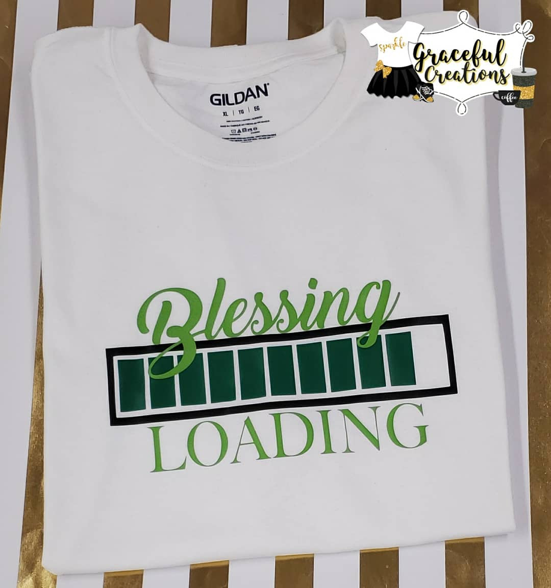 Blessing Loading, Personalized, Custom T-Shirt