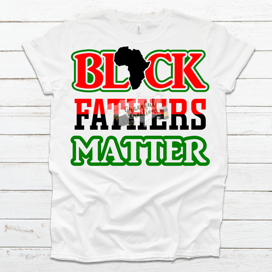 Black Fathers Matter, Custom T-Shirt